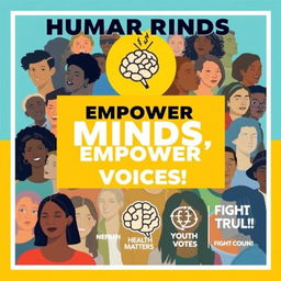 An inspiring and impactful poster design focusing on Human Rights Advocacy, emphasizing the Right to Mental Health, Youth's Right of Suffrage, and the importance of Combatting Disinformation and Misinformation