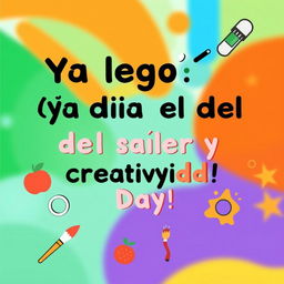 A vibrant and colorful poster announcing the arrival of the 'Health and Creativity Workshop Day