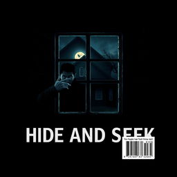 The back cover design for a book titled “Hide and Seek” featuring a tense and atmospheric scene where the seeker is peeping through a window