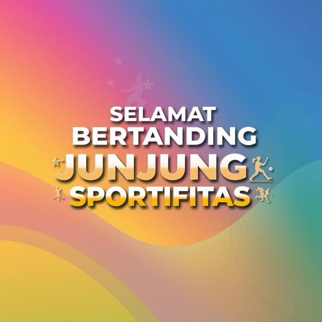 An elegant banner design for a sporting event with the phrase 'SELAMAT BERTANDING JUNJUNG TINGGI SPORTIFITAS' prominently displayed