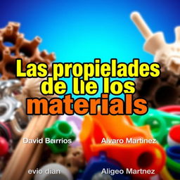 A vibrant and educational video thumbnail showcasing the title 'Las propiedades de los materiales' prominently in bold, colorful typography