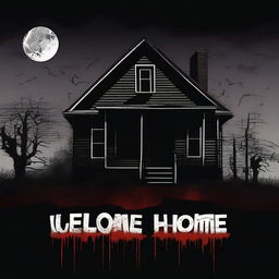 A horrifying 'Welcome Home' scene depicted in a high-quality digital art image