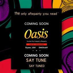 A visually striking invitation for an afterparty, featuring the name 'Oasis' prominently in an attractive font