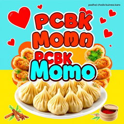 A vibrant and eye-catching poster that promotes 'PCBK Momo' (Padhai Chhodo Business Karo) featuring delicious and visually appealing momos
