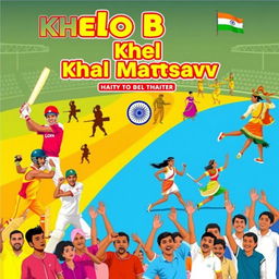 A vibrant and energetic poster for the 'Khelo Bharat Khel Mahotsav', showcasing various sports and cultural activities