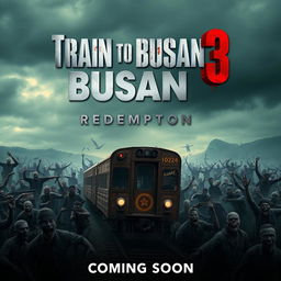 A dynamic and intense teaser poster for 'Train to Busan 3: REDEMPTION (2024)', featuring an apocalyptic landscape with a moving train in the foreground, slightly dilapidated and surrounded by hordes of zombies