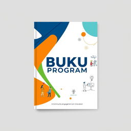 A visually appealing cover design for a program book titled 'BUKU PROGRAM'