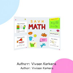 A simple and creative math project presentation showcasing vibrant visuals and interactive elements, featuring mathematical concepts like basic arithmetic, geometry, or algebra