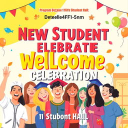 A vibrant and welcoming poster for a program titled 'New Student Welcome Celebration', scheduled for 11 AM at the Student Hall
