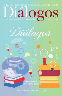 A captivating magazine cover for 'Diálogos' magazine from the University of Costa Rica, featuring an artistic design that represents academic discussion and cultural engagement