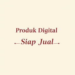 A minimalist digital product cover featuring the title 'Produk Digital Siap Jual' elegantly displayed