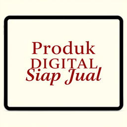 A minimalist digital product cover featuring the title 'Produk Digital Siap Jual' elegantly displayed