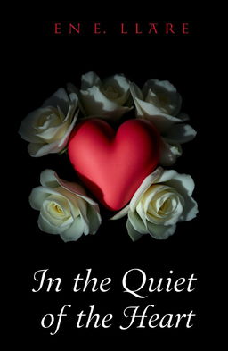A modern dark romance book cover titled 'In the Quiet of the Heart'