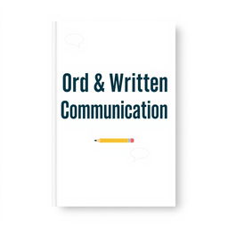 A clean and modern ebook cover design for a guide on 'Oral and Written Communication'