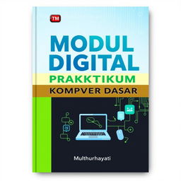 A book cover design for a manual titled "Modul Digital Praktikum Komputer Dasar", featuring a modern and sleek layout