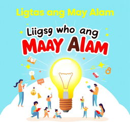 A poster design featuring the theme "Ligtas ang May Alam" (Those who Know are Safe)