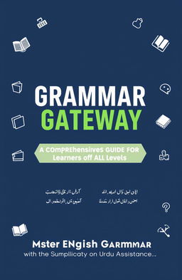 A book cover design titled "Grammar Gateway: English with Urdu Assistance"