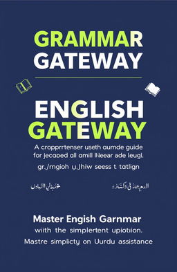 A book cover design titled "Grammar Gateway: English with Urdu Assistance"
