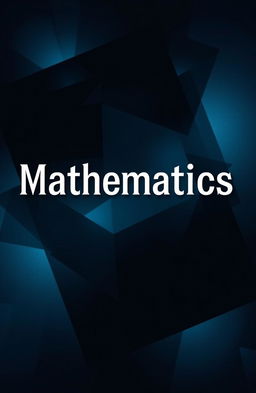 A mysterious and intriguing mathematics book cover design featuring abstract geometric shapes, dark and moody colors like deep blues and blacks, with hints of glowing light in the shapes to create a captivating visual effect