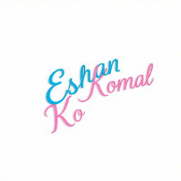 The names 'Eshan' and 'Komal' written vertically and overlapping on the right side of the image