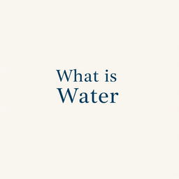 A soft, cream-colored background suitable for a text overlay about 'What is Water'