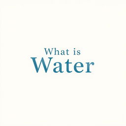 A soft, cream-colored background suitable for a text overlay about 'What is Water'