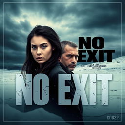A movie poster for the film 'No Exit' (2022), featuring a dramatic and intense atmosphere