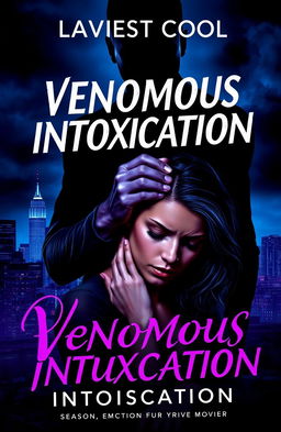 A book cover for 'Venomous Intoxication' by Laviest Cool, featuring a shadowy figure of a man named Julian looming over a visibly shaken woman named Maya