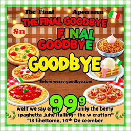 A vibrant and colorful poster titled "The Final Goodbye from THE ITALIAN SPOT"