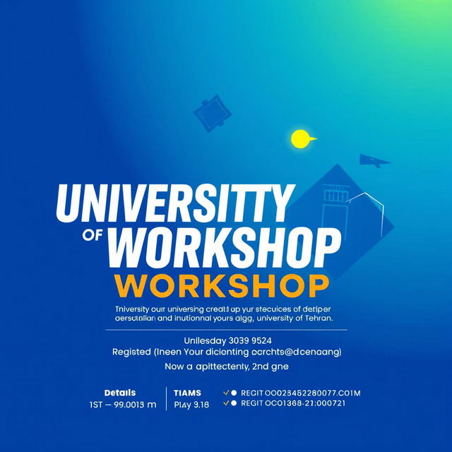 A captivating poster design for a workshop at the University of Tehran, prominently featuring a vivid blue theme