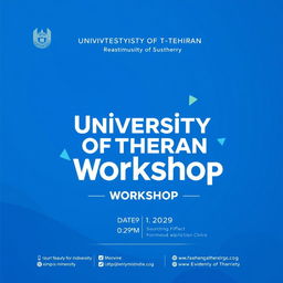 A captivating poster design for a workshop at the University of Tehran, prominently featuring a vivid blue theme