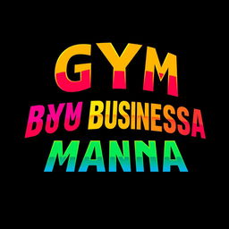 A vibrant and bold depiction of a retro wrestling logo that reads "GYMBUSINESSMANIA" using a font reminiscent of classic WWF WrestleMania branding