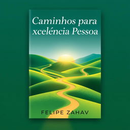 A captivating book cover design for 'Caminhos para a Excelência Pessoal' by Felipe Zahav