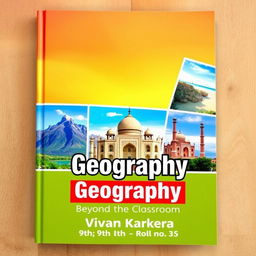 A visually appealing book cover design for a geography project featuring two or three stunning photographs related to tourism and geography, such as beautiful landscapes of mountains, beaches, and famous historical landmarks