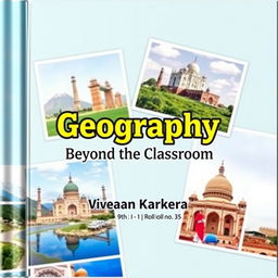 A creative book cover for a geography project, featuring a collage of two or three captivating photographs that represent tourism and geography, such as iconic landmarks, natural landscapes, and cultural scenes