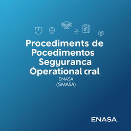 A cover design for a manual titled 'Procedimentos de Segurança Operacional (SMS) ENASA'