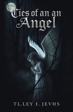 A hauntingly beautiful book cover for a light horror novel titled 'Cries of an Angel'