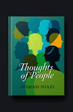 A captivating book cover design for 'Thoughts of People' written by IRSHAD NIAZI