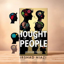 A stunning book cover for 'Thoughts of People' written by IRSHAD NIAZI