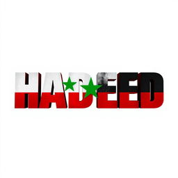 The word 'HADEED' artistically designed with the colors of the Syrian flag, featuring vibrant red, white, and black hues