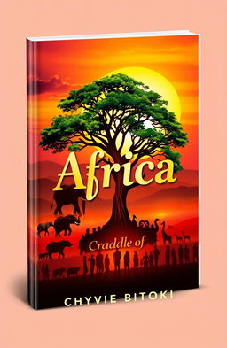 A captivating book cover design for 'Africa, Cradle of Humanity' by Chyvie BITOKI
