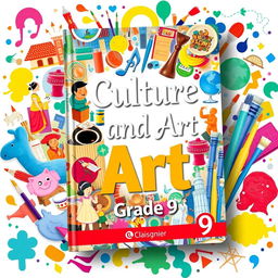 A beautifully designed book cover for a 9th-grade cultural and arts textbook