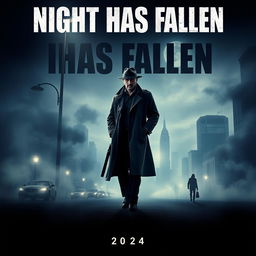 A dramatic movie poster for a fictional film titled 'Night Has Fallen (2024)'