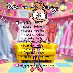 A humorous and whimsical checklist for a character dressing up as a 'sissy'