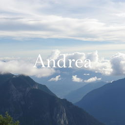 The name 'Andrea' presented in a somewhat small, delicate font, set against a stunning backdrop of towering mountains and softly drifting clouds