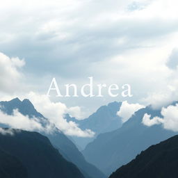 The name 'Andrea' presented in a somewhat small, delicate font, set against a stunning backdrop of towering mountains and softly drifting clouds