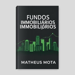A sophisticated book cover design for the title "FUNDOS IMOBILIÁRIOS" by the author "MATHEUS MOTA"