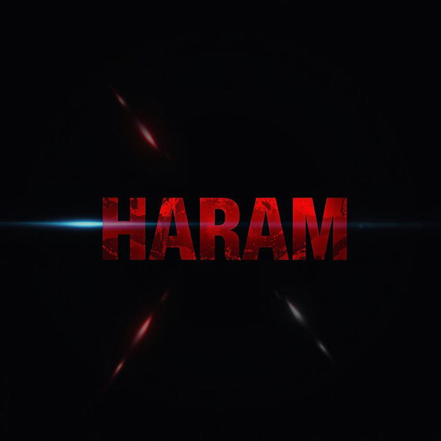A striking graphic design featuring the bold text "HARAM" prominently displayed at the center