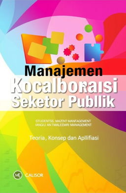 A visually engaging book cover for "Manajemen Kolaborasi Sektor Publik: Teori, Konsep dan Aplikasi"
