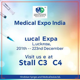 A vibrant and professional poster design for the Medical Expo India, showcasing the event details prominently: 'Medical Expo India, Lucknow, 20th to 22nd December', along with the text 'Visit us at Stall C3 C4, Hindustan Syringes and Medical Devices Ltd'